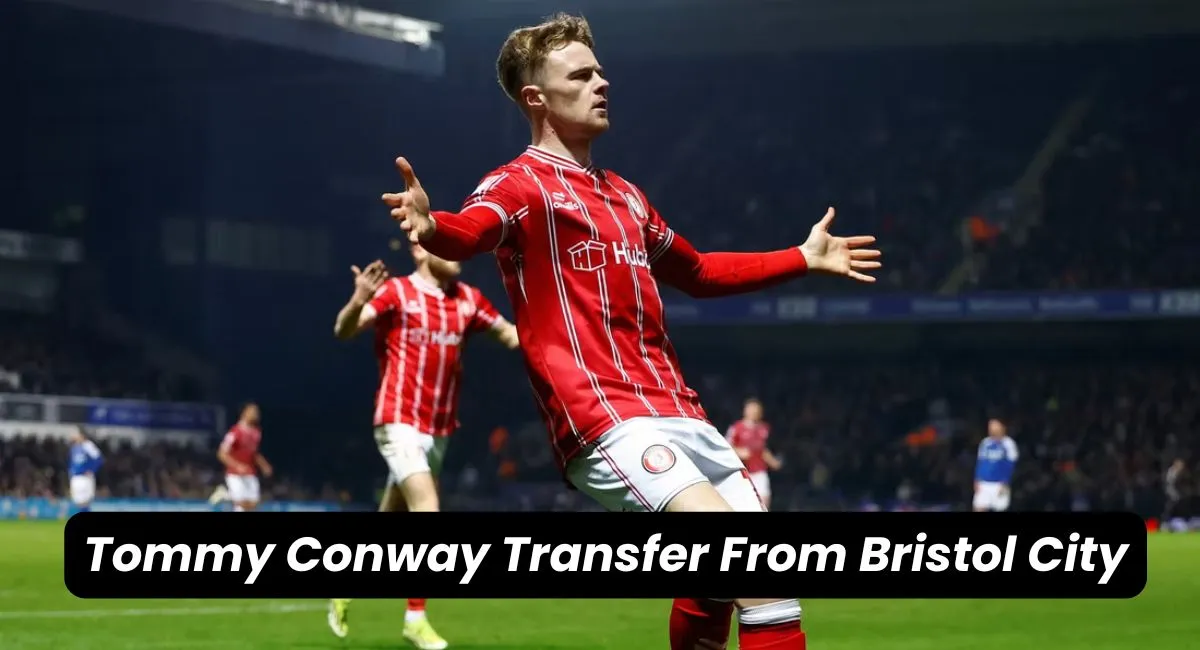 Tommy Conway Transfer From Bristol City